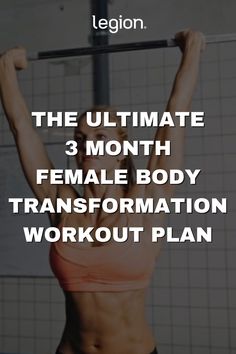 a woman doing the ultimate female body transformation workout plan with text overlay that reads, the ultimate 3 month female body transformer