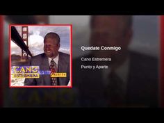 "Quedate Conmigo"  - CANO ESTREMERA