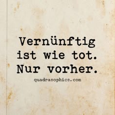 an old book with the words verninftig ist wie tot nurr voher