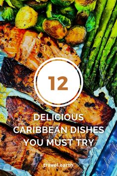 grilled fish, asparagus and broccoli with the title 12 delicious caribean dishes you must try