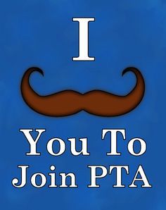 i mustache you to join pta on the back of a blue background with white letters