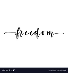 the word freedom written in black ink