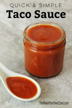 a jar of homemade taco sauce next to a spoon with the words quick and simple taco sauce on it