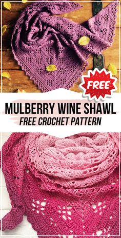 the free crochet pattern for a mulbberry wine shawl is shown