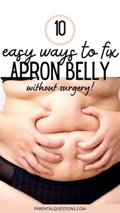 a woman's stomach with the words 10 easy ways to fix aaron belly without surgery