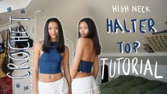 two young women standing next to each other in front of a mirror with the words high neck halter top