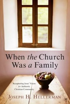 the book cover for when the church was a family by joseph h hellerman