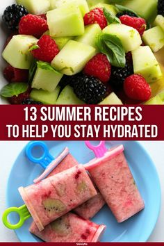 some fruit and ice cream on a blue plate with the words 13 summer recipes to help you stay hydrated