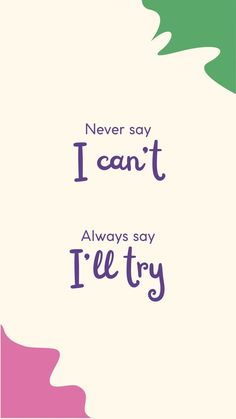 a card that says never say i can't always say teety