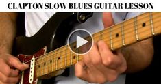 a person playing an electric guitar with the caption slow blues guitar lesson