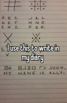 i use this to write in my diary and then it is written on the page