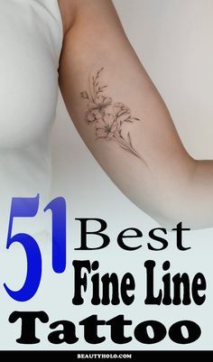 a woman with a tattoo on her arm and the words, best fine line tattoo