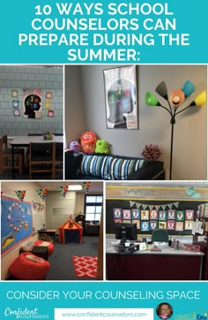 a collage of photos with the words, 10 ways school counselors can prepare during the summer