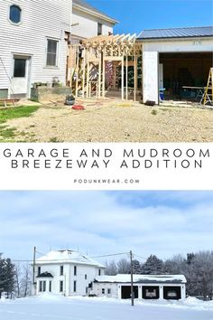 two pictures with the words garage and mudroom breezeway addition in front of it