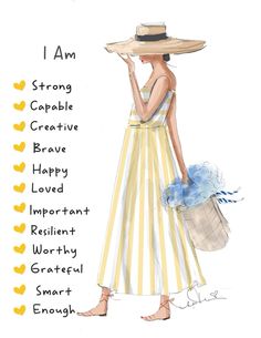 a drawing of a woman in a dress and hat with the words i am, strong, strong, capable, creative, brave, happy, important, resili