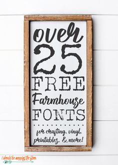 a sign that says over 25 free farmhouse font