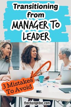 three women sitting at a table talking to each other with the title transitioning from manager to leader