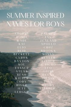 an image of a beach with the words summer inspired names for boys written in white