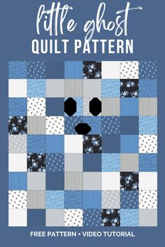 a blue and white patchwork quilt with the words, little ghost quilt pattern