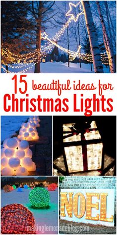 christmas lights and decorations with the words 15 beautiful ideas for christmas lights