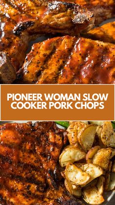 a close up of a plate of food with meat and potatoes on the side text reads, pioneers woman slow cooker pork chops