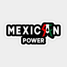 the mexican power sticker is black and red with green and white letters on it