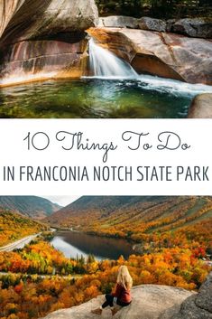 a woman sitting on top of a rock next to a river and fall foliage with text overlay that reads 10 things to do in franconia not state park