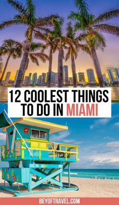 a colorful lifeguard tower on the beach with text overlay reading 12 coolest things to do in miami