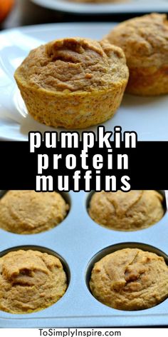 pumpkin protein muffins in a muffin tin with the words, pumpkin protein muffins