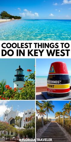 collage of photos with the words coolest things to do in key west