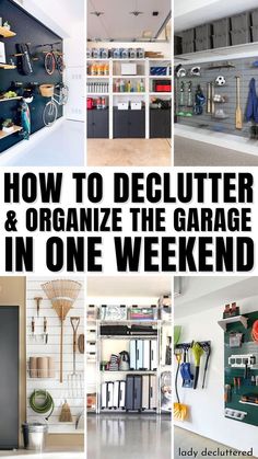 How to Declutter & Organize the Garage in One Weekend Organize Garage, Garage Storage Plans, Garage Closet, Garage Systems, Garage Renovation