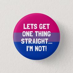 a button that says, let's get one thing straight i'm not