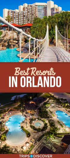 the best resort in orlando, florida with text overlaying it and an image