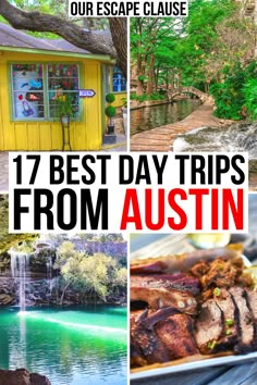 the best day trips from austin are in this collage with images of different places