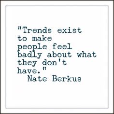 a quote that reads, friends exist to make people feel badly about what they don't have