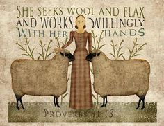 a woman standing in front of two sheep with the words prove, she seeks wolf and flax and works willlingly with her hands