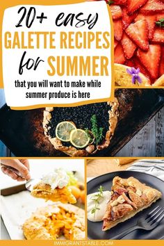 collage of images with text that reads 20 + easy galette recipes for summer that you will want to make while summer produce is here