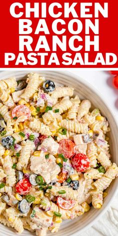 chicken bacon pasta salad in a white bowl with text overlay that reads chicken bacon pasta pasta