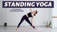 a woman doing yoga poses with the words standing yoga above her and below her head