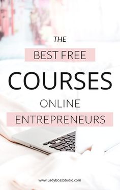 The Top Online Courses for Entrepreneurs Free Courses Online, Business Courses, Lady Boss, Entrepreneur Inspiration, Free Online Courses, Online Entrepreneur, Business Resources, Free Courses