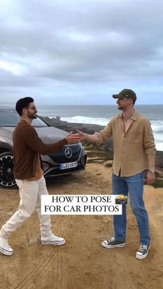 two men standing next to each other in front of a car with the caption how to pose for car photos