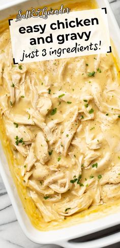 a casserole dish with chicken and text overlay that reads easy chicken and gravy - just 3 ingredients! Shredded Chicken And Gravy, Easy Chicken And Gravy, Chicken Gravy Recipe, Chicken And Gravy, Shredded Chicken Recipes, Chicken Gravy, Gravy Recipe