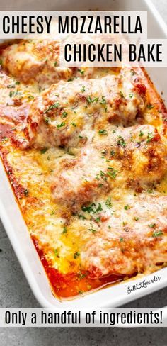 cheesy mozzarella chicken bake in a white casserole dish