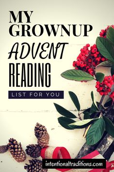 the words, my grown up adult reading list are surrounded by pine cones and berries