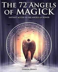 the 72 angels of magick instant access to the angels of power