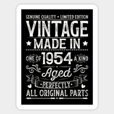 an old fashioned poster with the words vintage made in 1953 and aged perfectly all original parts