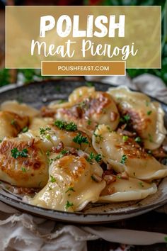 a plate with dumplings covered in sauce and parsley on top, text reads polish meat pielogi