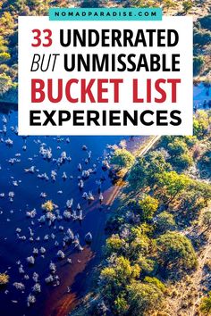 an aerial view of the river and trees with text overlay that reads 3 underrated but unmissable bucket list experiences