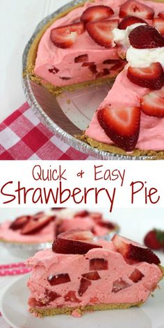 a pie with strawberries on top and the words quick and easy strawberry pie below