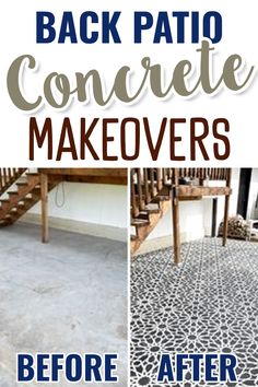 before and after photos of concrete flooring with the words back patio concrete makeovers